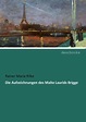 Die Aufzeichnungen des Malte Laurids Brigge von Rainer Maria Rilke bei ...