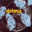 Delays - Hey Girls Part 1 [single] (2007) :: maniadb.com