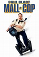 Paul Blart: Mall Cop Movie Poster - ID: 115474 - Image Abyss