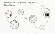 Die Entdeckung der Currywurst by M S on Prezi