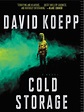 Cold Storage by David Koepp ⭐️⭐️⭐️ | Audio books, Cold storage, Novels