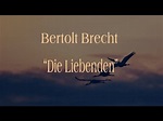 Bert Brecht "Die Liebenden" I - YouTube