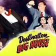 Destination Big House - Rotten Tomatoes