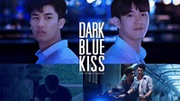 Dark Blue Kiss - Drama (2019) - SensCritique