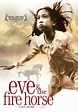 Eve and the Fire Horse (2005)