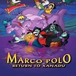 Marco Polo: Return to Xanadu - Rotten Tomatoes