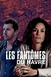 Regarder le film Les fantômes du Havre en streaming | BetaSeries.com