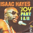 Isaac Hayes - Joy Part I & II (Vinyl, 7", 45 RPM, Single, Stereo) | Discogs
