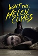 Wait Till Helen Comes (2016) - FilmAffinity