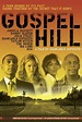 Gospel Hill (2008) - Película eCartelera