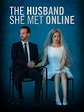 The Husband She Met Online - Where to Watch and Stream - TV Guide