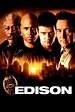 Edison (2005) — The Movie Database (TMDB)