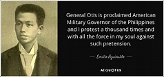 Emilio Aguinaldo quote: General Otis is proclaimed American Military ...