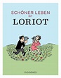 Schöner leben mit Loriot Buch von Loriot versandkostenfrei - Weltbild.de