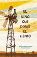 El niño que domó el viento | Penguin Libros