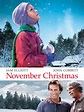 November Christmas (2010) - Rotten Tomatoes