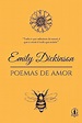 Emily Dickinson: Poemas de Amor eBook : Dickinson, Emily, Carolina ...