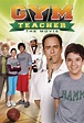 Gym Teacher: The Movie - TheTVDB.com