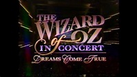 The Wizard of Oz in Concert: Dreams Come True (1995) - YouTube