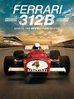 Watch Ferrari 312B: Where the Revolution Begins | Prime Video