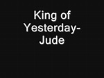 King of yesterday- Jude (With Lyrics) - YouTube