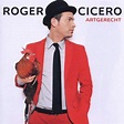 Artgerecht | Álbum de Roger Cicero - LETRAS.COM