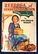 REBECCA OF SUNNYBROOK FARM by Wiggin, Kate Douglas: Fine Cloth (1940 ...
