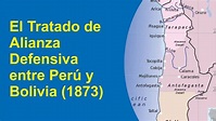 El Tratado de Alianza Defensiva entre Perú y Bolivia (1873) - Guerra ...