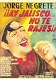 ¡Ay, Jalisco, no te rajes! - película: Ver online