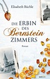 Die Erbin des Bernsteinzimmers (E-Book) – Elisabeth Büchle