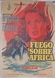 "FUEGO SOBRE AFRICA" MOVIE POSTER - "FIRE OVER AFRICA" MOVIE POSTER