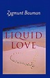 Amazon.com: Liquid Love: On the Frailty of Human Bonds: 9780745624891 ...