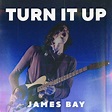 آلبوم موسیقی Turn It Up اثری از James Bay - دیسکوگرافی والا موزیک