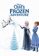 Olaf's Frozen Adventure Plus 6 Disney Tales (2017) | Kaleidescape Movie ...