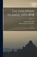 The Philippine Islands, 1493-1898: 1597-1599; Volume 10 by Emma Helen ...