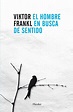 EL HOMBRE EN BUSCA DE SENTIDO | VIKTOR E. FRANKL | Comprar libro ...