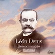 Fatos e Personalidades: Desencarnação de Léon Denis – FEB