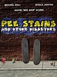 Pee Stains and Other Disasters (2005)