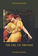 The Hill Of Dreams: Revised Edition by Arthur Machen | Goodreads