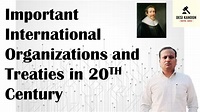 Important International Organizations and Treaties of 20th Century ...