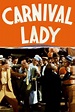 ‎Carnival Lady (1933) directed by Howard Higgin • Reviews, film + cast ...