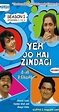 Yeh Jo Hai Zindagi - Season 1 - IMDb