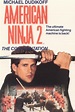 American Ninja 2: The Confrontation - Full Cast & Crew - TV Guide