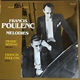 Francis poulenc melodies de Francis Poulenc, Pierre Bernac, 1983, 33T x ...