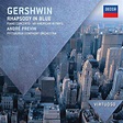 Gershwin: Rhapsody in Blue; Piano Concerto; An American in Paris: André ...