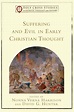 Suffering and Evil in Early Christian Thought (Holy Cross Studies in ...