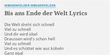 "BIS ANS ENDE DER WELT" LYRICS by WINGENFELDER:WINGENFELDER: Die Welt ...