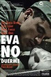 ‎Eva Doesn't Sleep (2015) directed by Pablo Agüero • Reviews, film ...