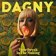 Dagny – Heartbreak In The Making Lyrics | Genius Lyrics