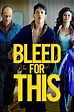 Bleed for This (2016) - Posters — The Movie Database (TMDB)